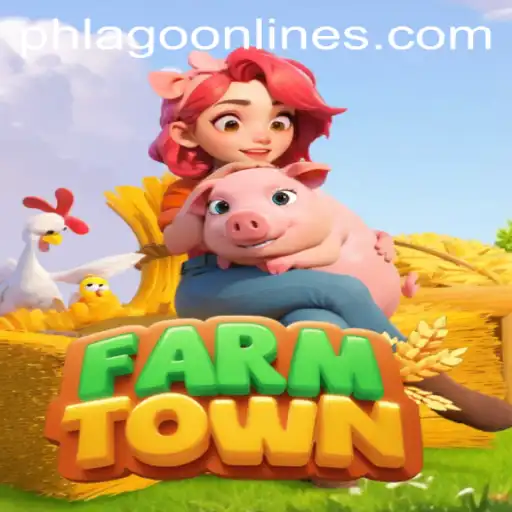 FarmTown and the PHLAGO Phenomenon: A Comprehensive Guide