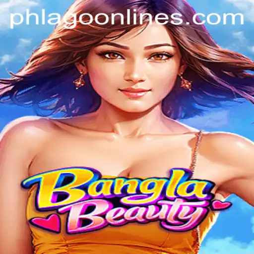 Exploring the Alluring World of BanglaBeauty: A PHLAGO Adventure