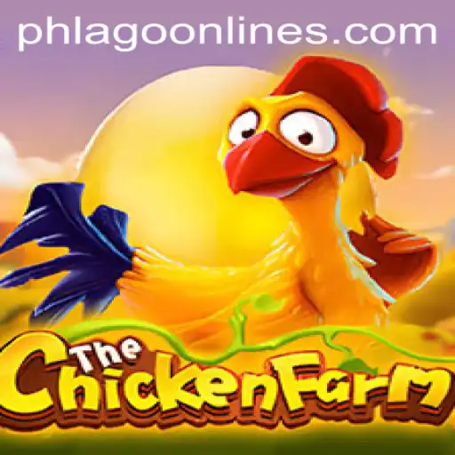 ChickenFarm: The Exciting New Game Phenomenon with PHLAGO