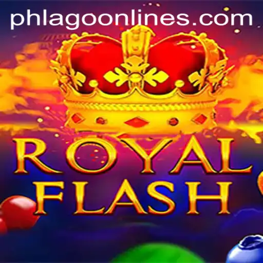 Exploring the Thrills of RoyalFlash: The Ultimate PHLAGO Experience